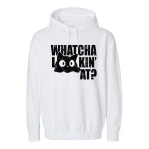 Watcha Lookin At Funny Cat Garment-Dyed Fleece Hoodie