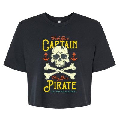 Work Like A Captin Play Like A Pirate Bella+Canvas Jersey Crop Tee