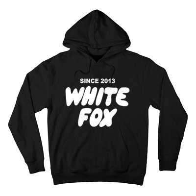 With Love Always White Fox Since 2013 Gift Hoodie