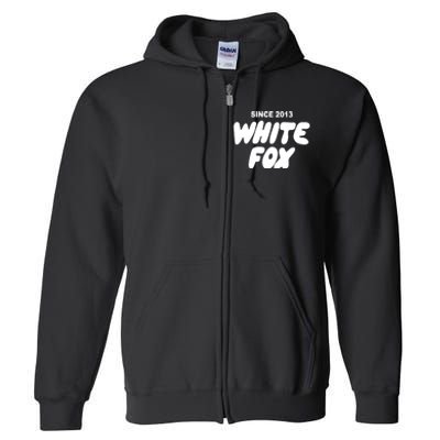 With Love Always White Fox Since 2013 Gift Full Zip Hoodie