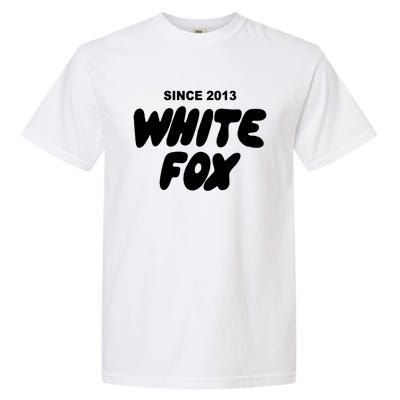 With Love Always White Fox Since 2013 Gift Garment-Dyed Heavyweight T-Shirt