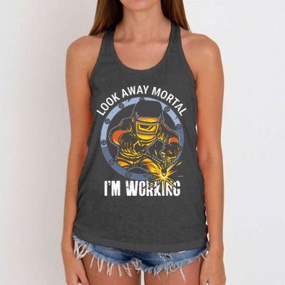 Welder Look Away Mortal I'm Working Funny Welding Women's Knotted Racerback Tank