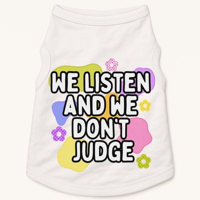 We Listen And We DonT Judge Trending Relationship Saying Doggie Tank