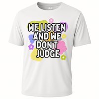 We Listen And We DonT Judge Trending Relationship Saying Performance Shirt
