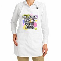 We Listen And We DonT Judge Trending Relationship Saying Apron