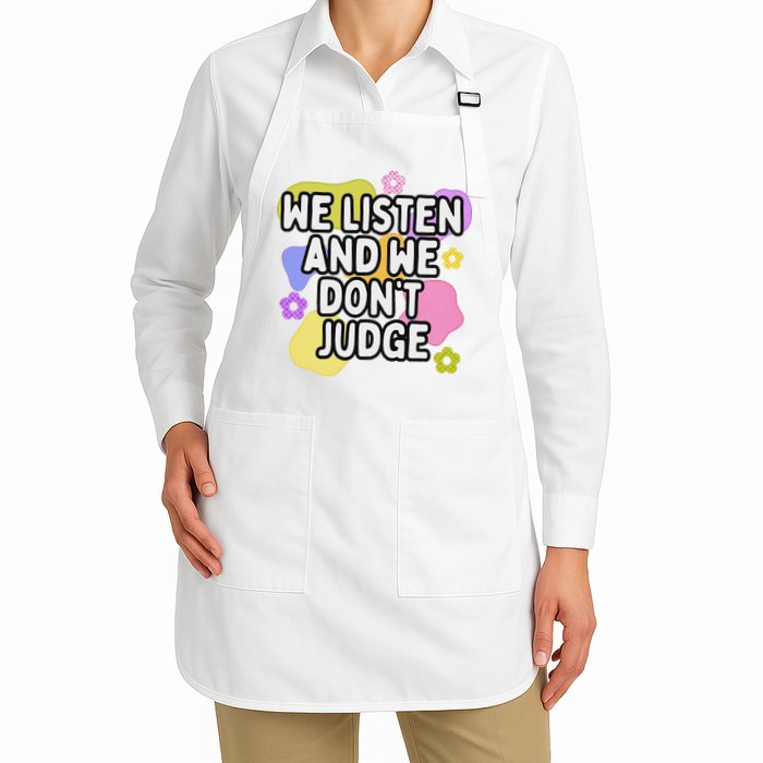 We Listen And We DonT Judge Trending Relationship Saying Apron