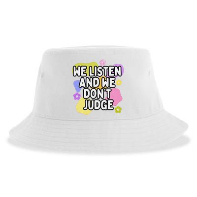 We Listen And We DonT Judge Trending Relationship Saying Sustainable Bucket Hat