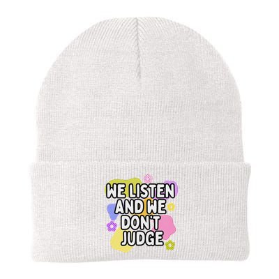 We Listen And We DonT Judge Trending Relationship Saying Beanie