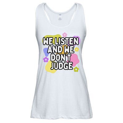 We Listen And We DonT Judge Trending Relationship Saying Ladies Essential Flowy Tank