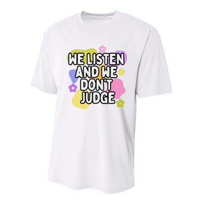 We Listen And We DonT Judge Trending Relationship Saying Youth Performance Sprint T-Shirt