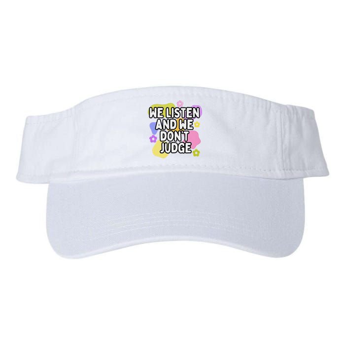 We Listen And We DonT Judge Trending Relationship Saying Visor