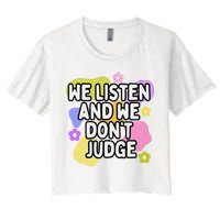We Listen And We DonT Judge Trending Relationship Saying Crop Top