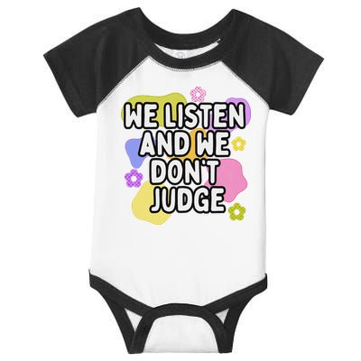 We Listen And We DonT Judge Trending Relationship Saying Infant Baby Jersey Bodysuit