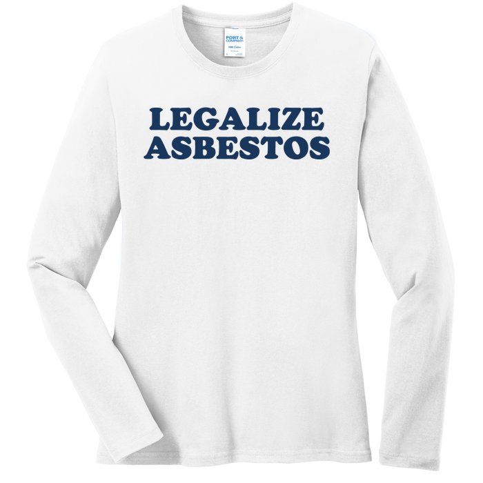 Worstshirts Legalize Asbestos Ladies Long Sleeve Shirt