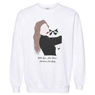 With Love And Hope Childless Cat Lady Garment-Dyed Sweatshirt