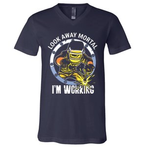 Welder Look Away Mortal I'm Working Funny Welding V-Neck T-Shirt