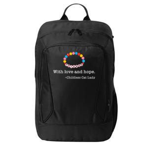 With Love And Hope Childless Cat Lady City Backpack