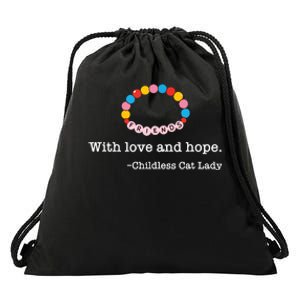 With Love And Hope Childless Cat Lady Drawstring Bag