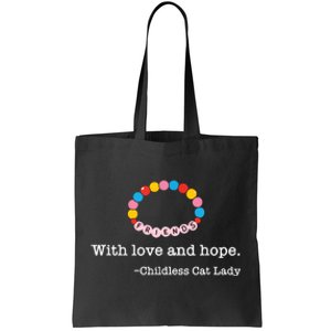 With Love And Hope Childless Cat Lady Tote Bag