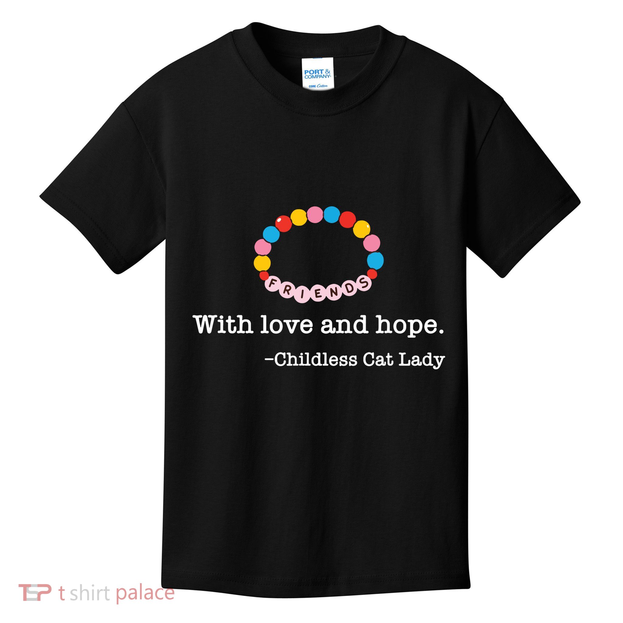 With Love And Hope Childless Cat Lady Kids T-Shirt