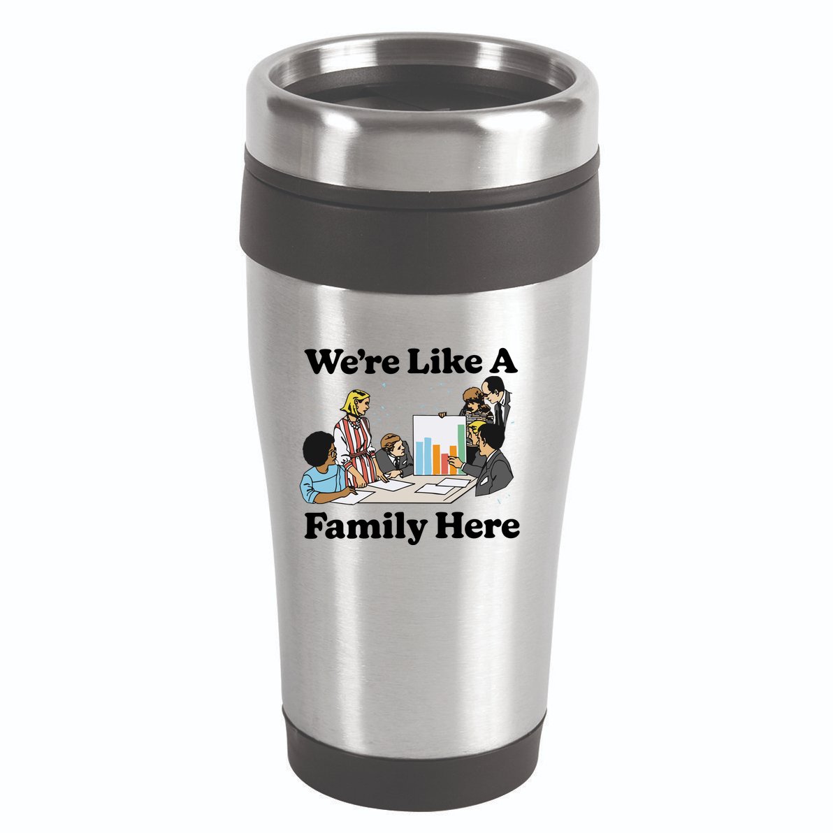 WeRe Like A Family Here 16oz Travel Tumbler