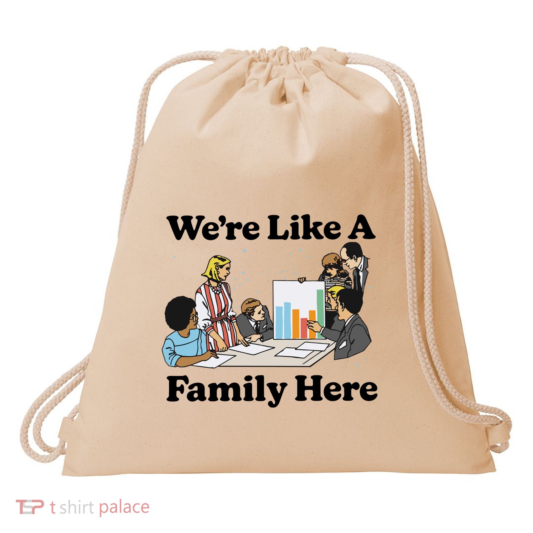 WeRe Like A Family Here Drawstring Bag