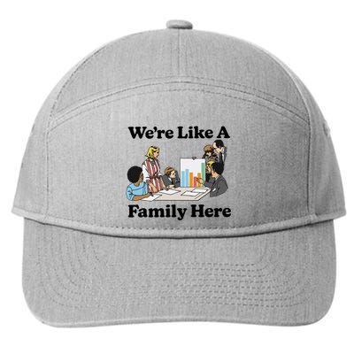 WeRe Like A Family Here 7-Panel Snapback Hat