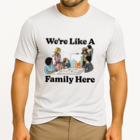 WeRe Like A Family Here Cooling Performance Crew T-Shirt