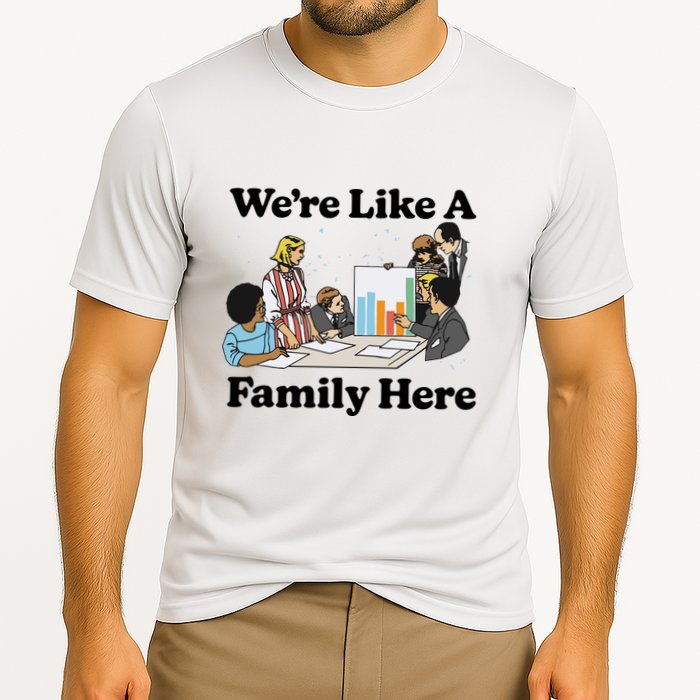 WeRe Like A Family Here Cooling Performance Crew T-Shirt
