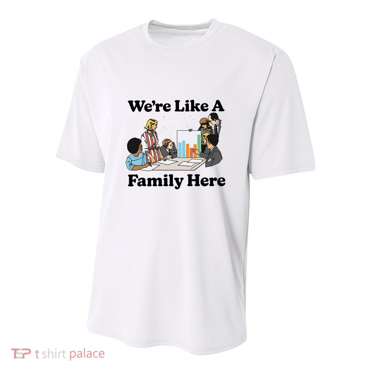 WeRe Like A Family Here Youth Performance Sprint T-Shirt