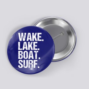 Wake Lake Boat Surf Wakesurfer Wakeboard Wakeboarding Rope Gift Button