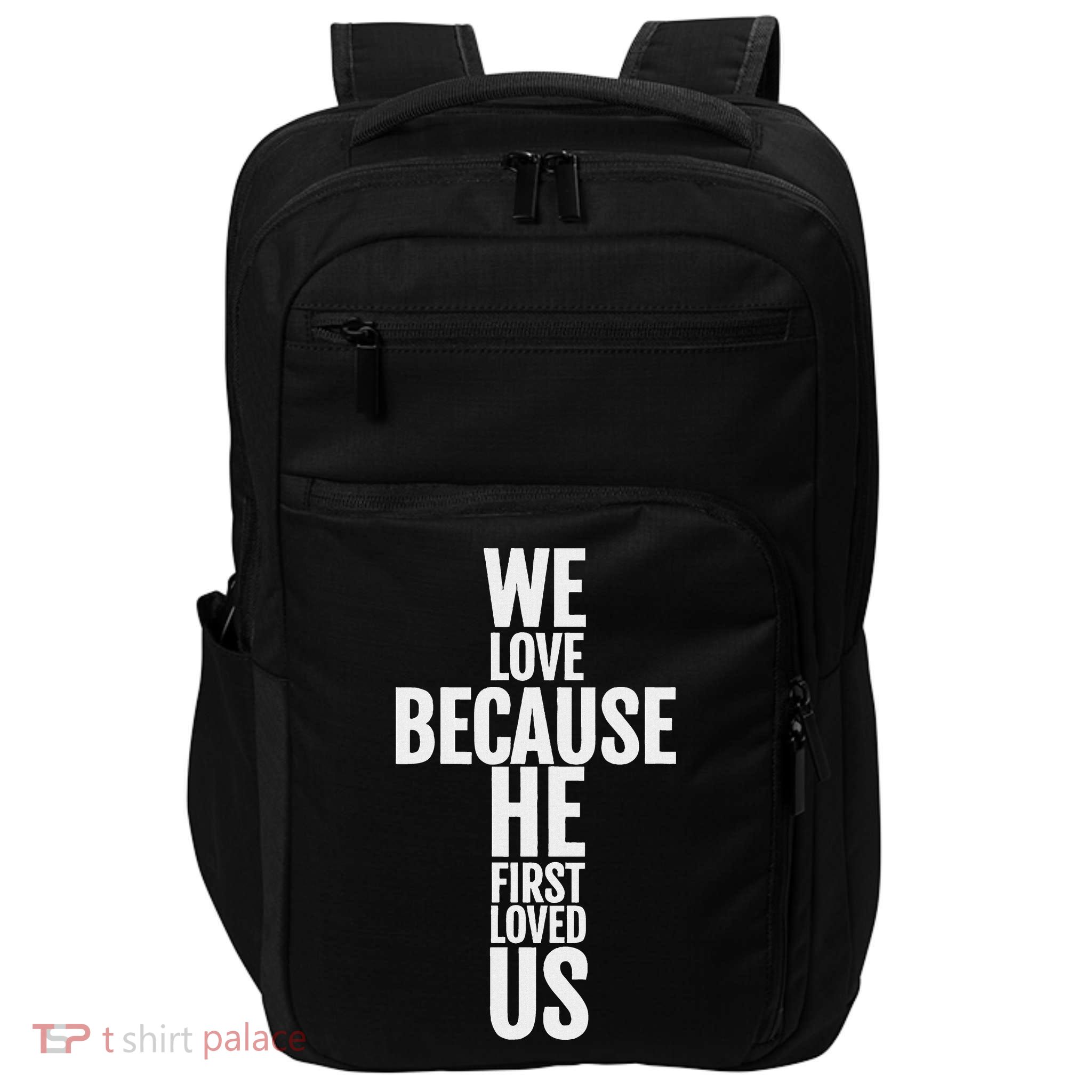 We Love Because He First Loved Us Christian Cross Impact Tech Backpack