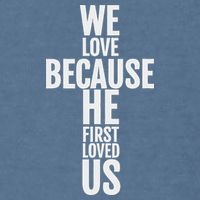 We Love Because He First Loved Us Christian Cross Garment-Dyed Sweatshirt