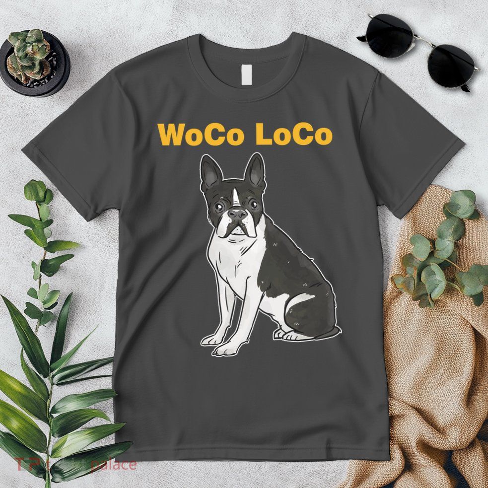 Woco Loco Boston Terrier Dog Premium T-Shirt