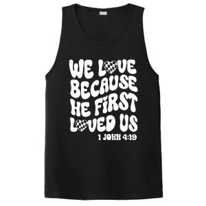 We Love Because He First Loved Us PosiCharge Competitor Tank