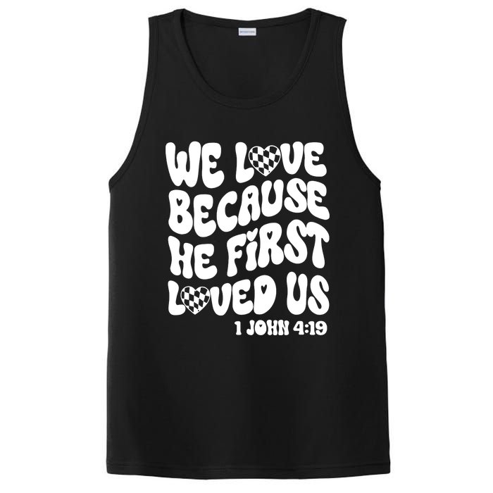 We Love Because He First Loved Us PosiCharge Competitor Tank