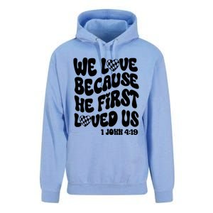 We Love Because He First Loved Us Unisex Surf Hoodie