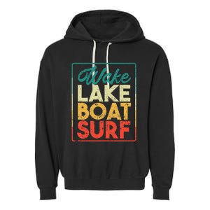 Wake Lake Boat Surf Funny Wakesurf Board Surfing Surfer Garment-Dyed Fleece Hoodie