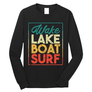 Wake Lake Boat Surf Funny Wakesurf Board Surfing Surfer Long Sleeve Shirt