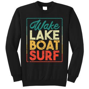 Wake Lake Boat Surf Funny Wakesurf Board Surfing Surfer Sweatshirt