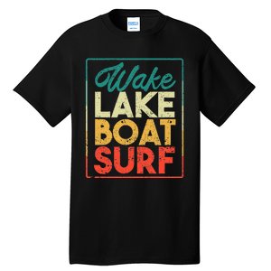 Wake Lake Boat Surf Funny Wakesurf Board Surfing Surfer Tall T-Shirt