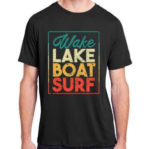 Wake Lake Boat Surf Funny Wakesurf Board Surfing Surfer Adult ChromaSoft Performance T-Shirt