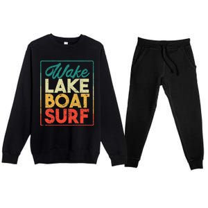 Wake Lake Boat Surf Funny Wakesurf Board Surfing Surfer Premium Crewneck Sweatsuit Set