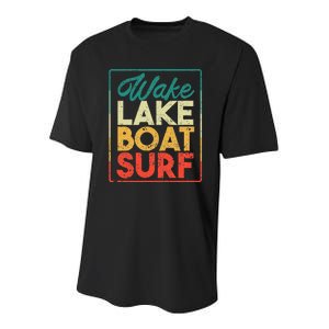 Wake Lake Boat Surf Funny Wakesurf Board Surfing Surfer Youth Performance Sprint T-Shirt