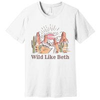 Wild Like Beth Western Retro Vintage Cowboy Cowgirl Premium T-Shirt