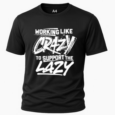Working Like Crazy To Support The Lazy Cooling Performance Crew T-Shirt