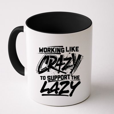 Working Like Crazy To Support The Lazy Coffee Mug