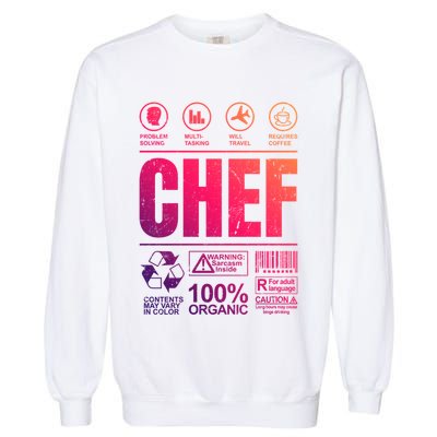 Warning Label Caution Chef At Work Sign Gift Garment-Dyed Sweatshirt