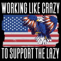 Working Like Crazy To Support The Lazy Gift Flat Bill Trucker Hat