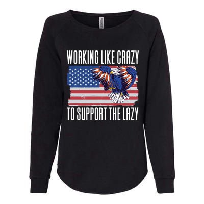 Working Like Crazy To Support The Lazy Gift Womens California Wash Sweatshirt